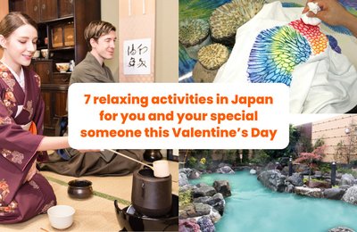 7 relaxing activities in Japan for you and your special someone this Valentine’s Day