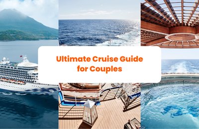 All Aboard the Best Cruises for Couples for the Most Romantic Vacation Ever